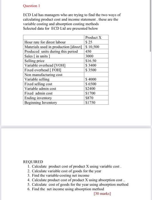  Question 1 ECD Ltd has managers who are trying to find