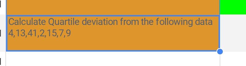 Calculate Quartile deviation from the following data