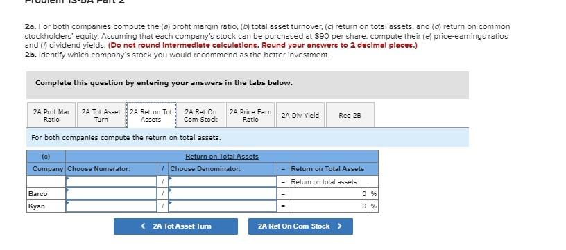 financial statements of two companies competing in the same industry follows. Barco