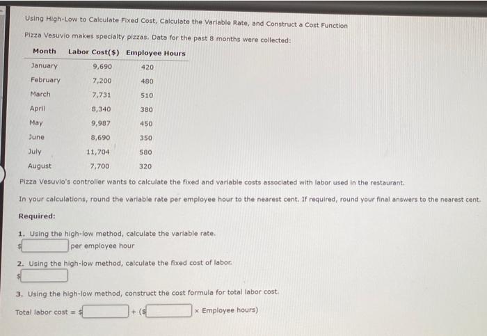  480 Using High-Low to Calculate Fixed Cost Calculate the Variable Rate,