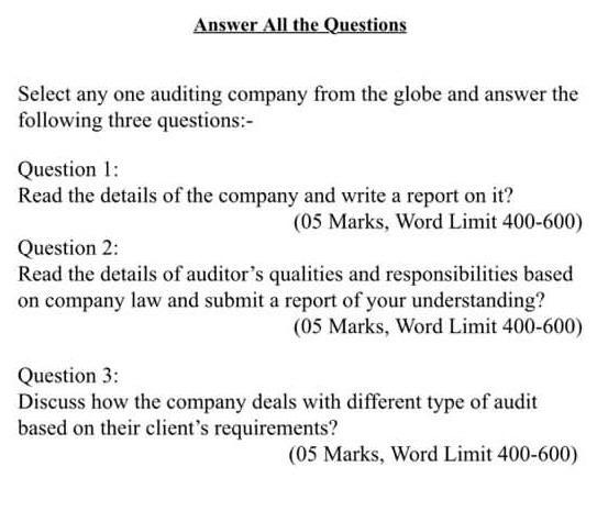 Answer All the Questions Select any one auditing company from the