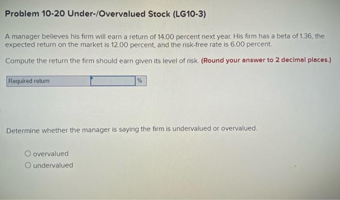 their likelihoods, and the potential returns: Economic State Fast growth Slow growth
