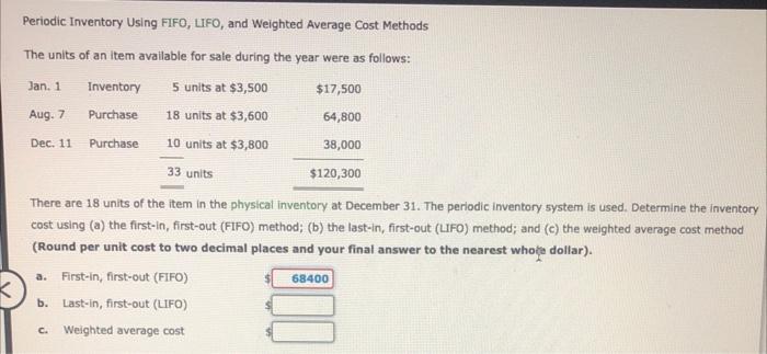  Jan. 1 Aug. 7 Dec. 11 Purchase Periodic Inventory Using FIFO,