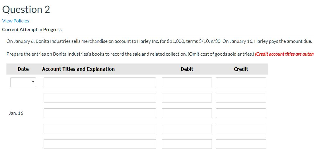  Question 2 View Policies Current Attempt in Progress On January 6,