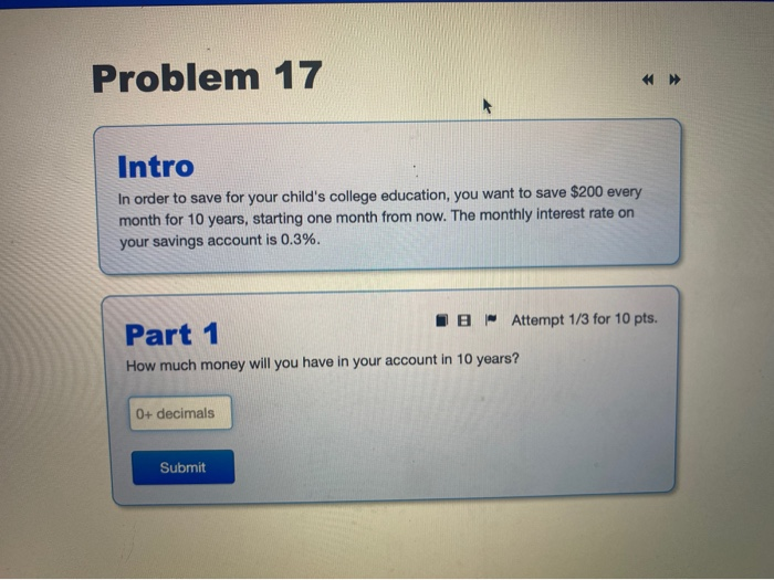  Problem 17 Intro In order to save for your child's college