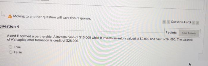 help Moving to another question will save this response. Question 4 of