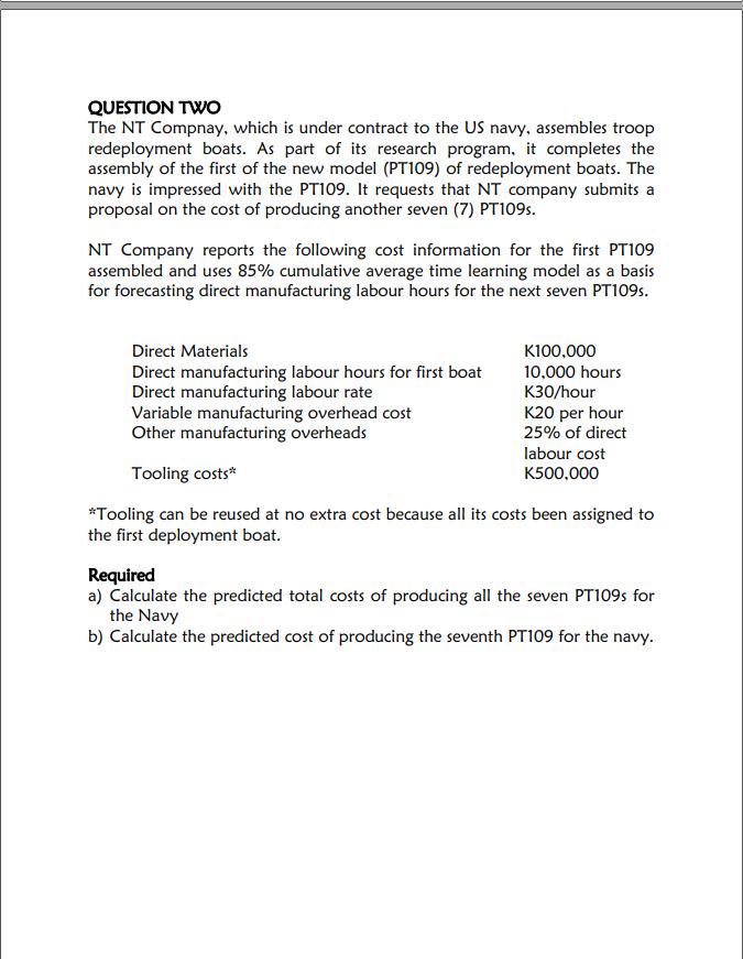 QUESTION TWO The NT Compnay, which is under contract to the