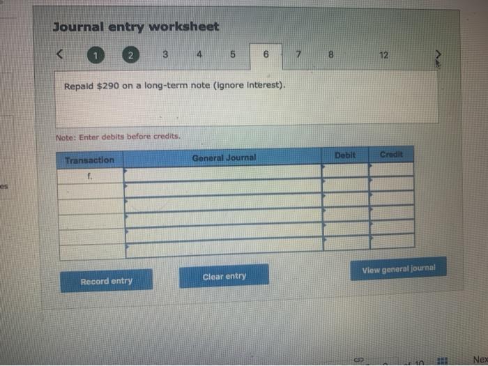 note. Note: Enter debits before credits. Transaction General Journal Debit Credit b.