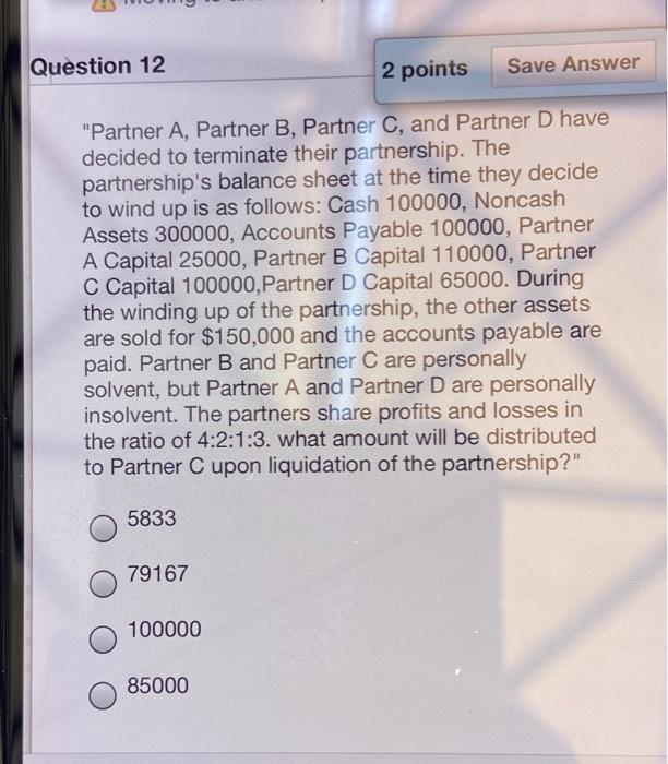  Question 12 2 points Save Answer "Partner A, Partner B, Partner