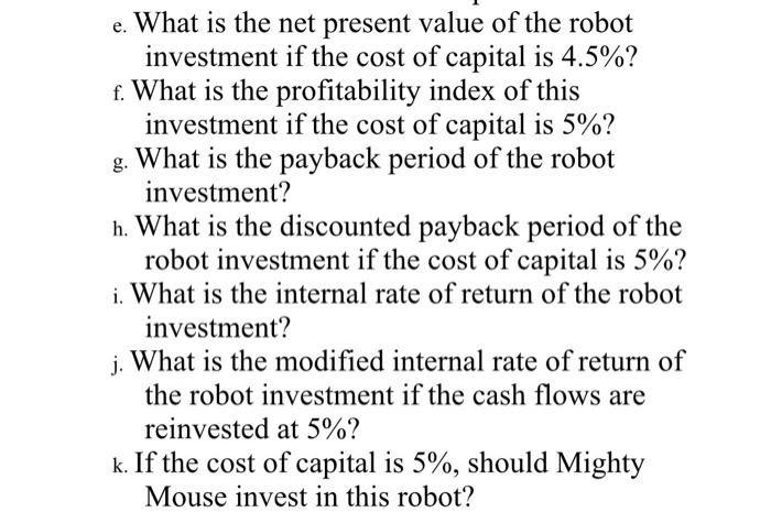 to install a packaging robot. The robot initial cost $460,000, shipping cost