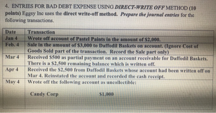 Help please 4. ENTRIES FOR BAD DEBT EXPENSE USING DIRECT-WRITE OFF METHOD