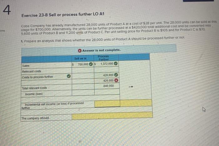 please help me with these 2 4 Exercise 23-8 Sell or process