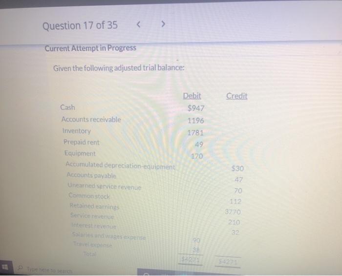  Question 17 of 35 Current Attempt in Progress Given the following