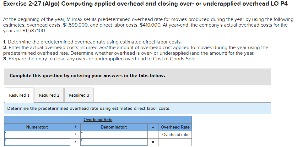 Exercise 2-27 (Algo) Computing applied overhead and closing over- or underapplied
