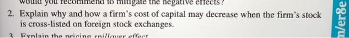  you mitigate the negative effects! 2. Explain why and how a