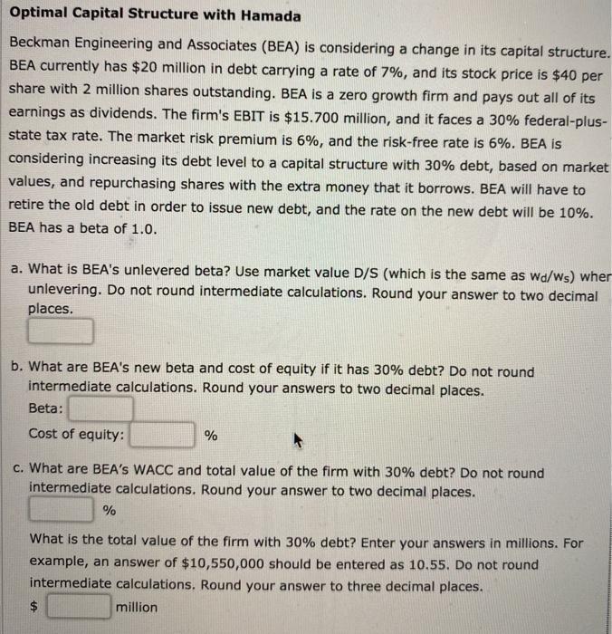  Optimal Capital Structure with Hamada Beckman Engineering and Associates (BEA) is