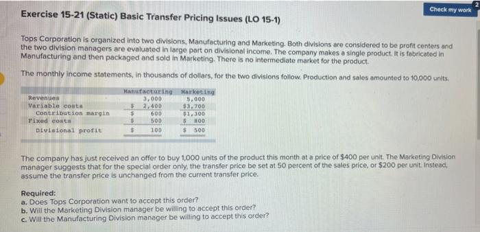  Exercise 15-21 (Static) Basic Transfer Pricing Issues (LO 15-1) Check my