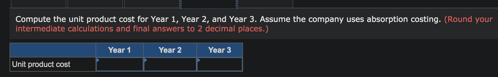 Variable manufacturing overhead Variable selling and administrative Fixed costs per year: Fixed