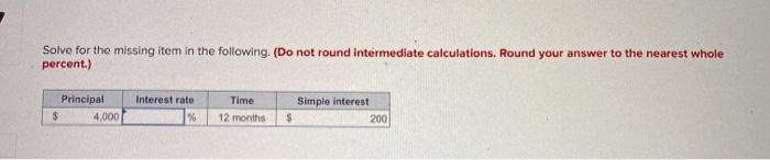  Solve for the missing item in the following. (Do not round