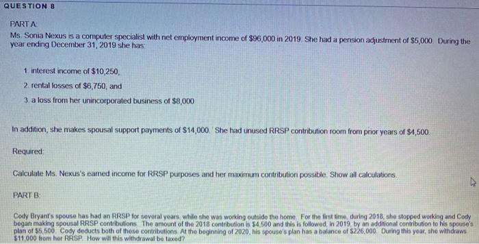  QUESTION 8 PARTA Ms. Sonia Nexus is a computer specialist with