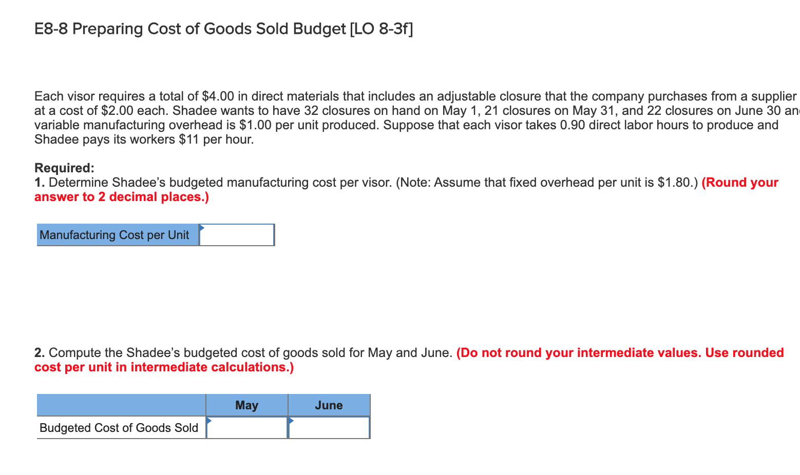 respectively. Ending finished goods inventory for June will be 50 units. References