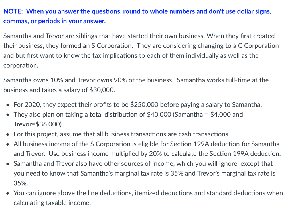  NOTE: When you answer the questions, round to whole numbers and
