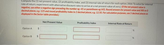Clinic is considering investing in new heart-monitoring equipment. It has two options.