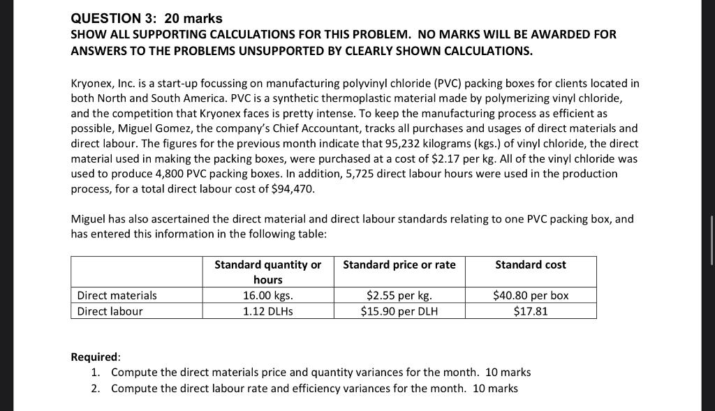 QUESTION 3: 20 marks SHOW ALL SUPPORTING CALCULATIONS FOR THIS PROBLEM.