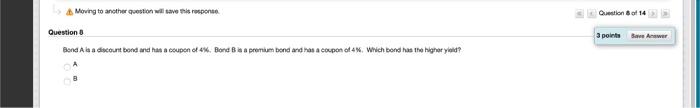 a yield of 6%. All else equal, Bond A's holding period return