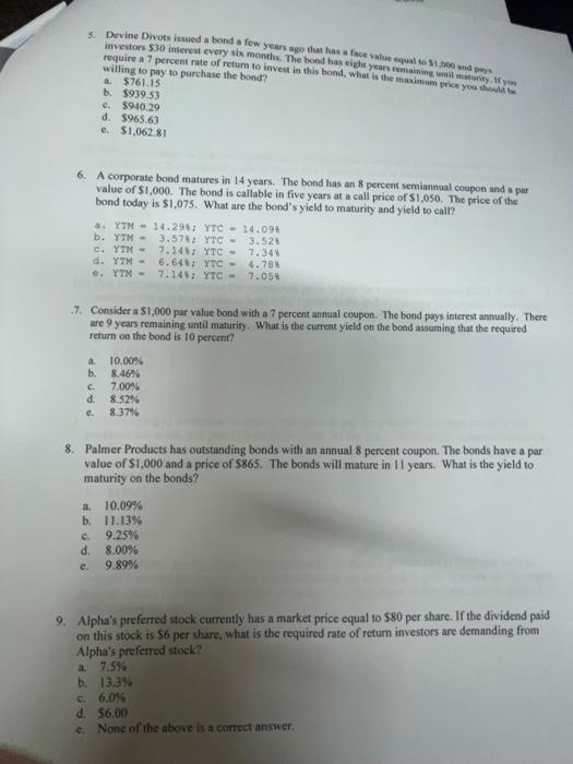  5. Devine Divots issued a bond a few years ago that