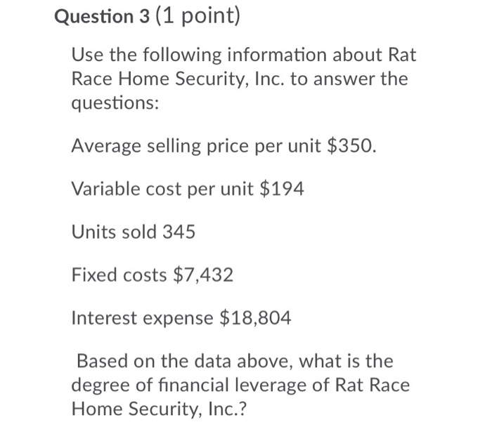  Question 3 (1 point) Use the following information about Rat Race