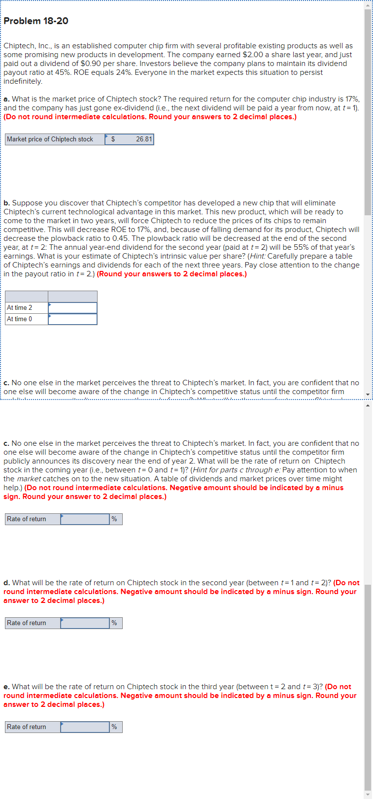 Hello, I would like some help. Thanks. Problem 18-20 Chiptech, Inc., is