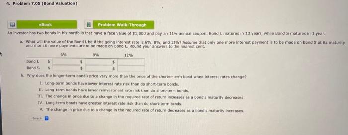  4. Problem 7.05 (Bond Valuation) eBook Problem Walk-Through An investor has