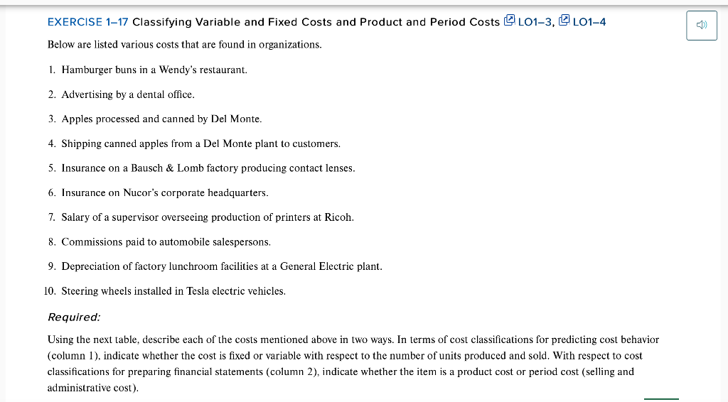  EXERCISE 1-17 Classifying Variable and Fixed Costs and Product and Period