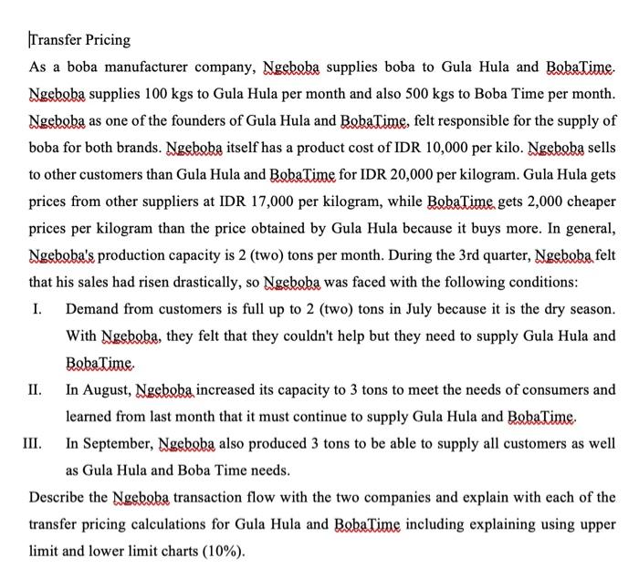  Please provide a clear and complete answer Transfer Pricing As a