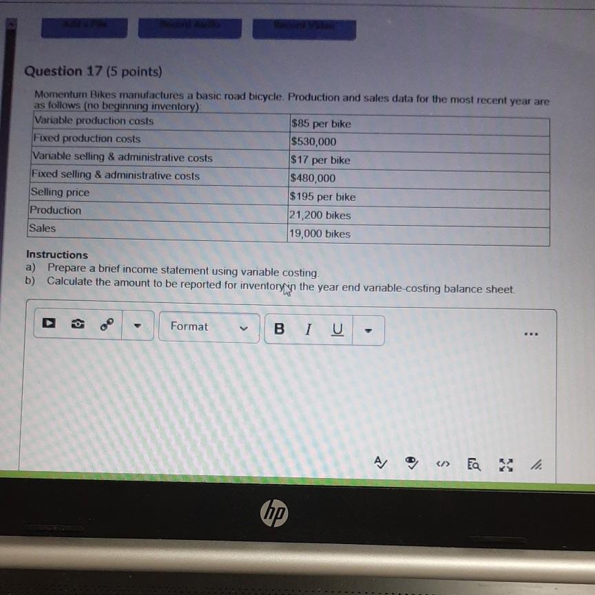 ht Question 17 (5 points) Momentum Bikes manufactures a basic road