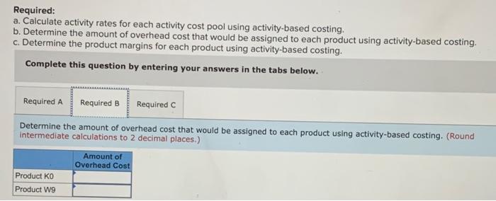 these cost pools as follows: Machining Setting Up Other $ 72,798 $119,978