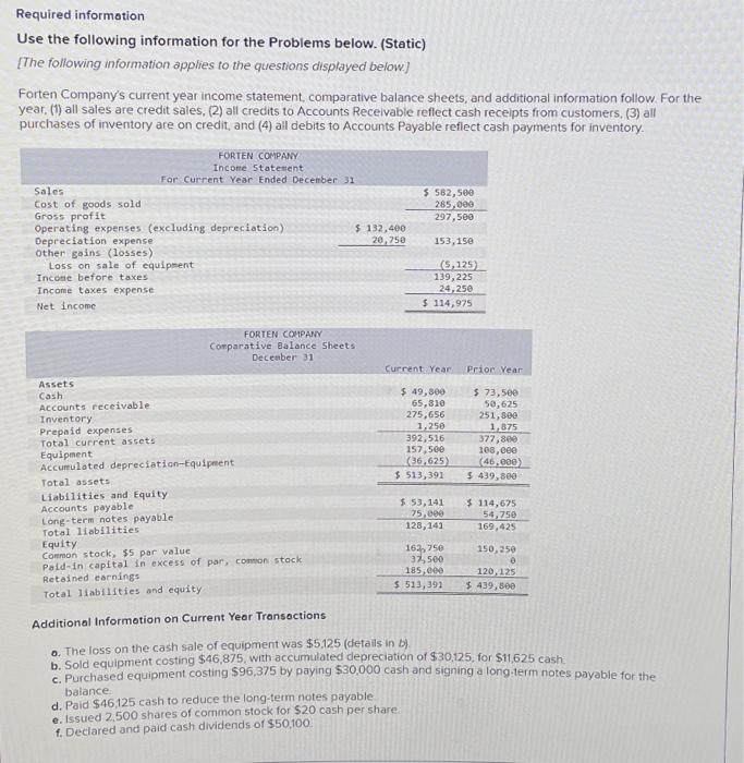  Use the following information for the Problems below. (Static) [The following