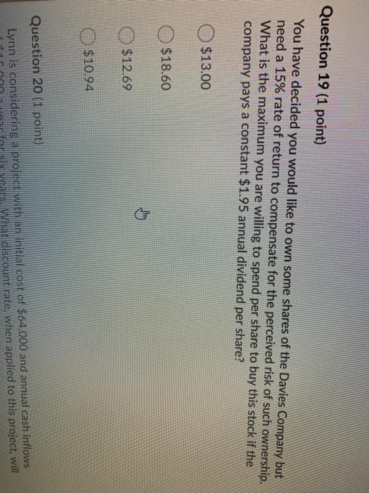  Question 19 (1 point) You have decided you would like to