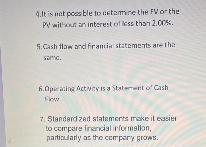 True or False 4. It is not possible to determine the FV