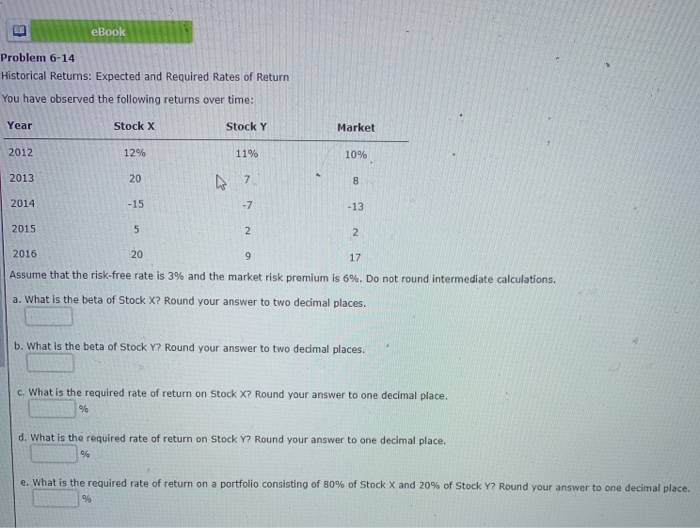  Excel will work yeah! eBook Problem 6-14 Historical Returns: Expected and
