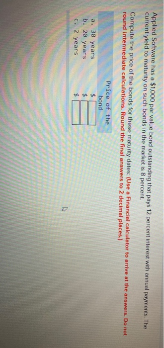  Applied Software has a $1,000 par value bond outstanding that pays