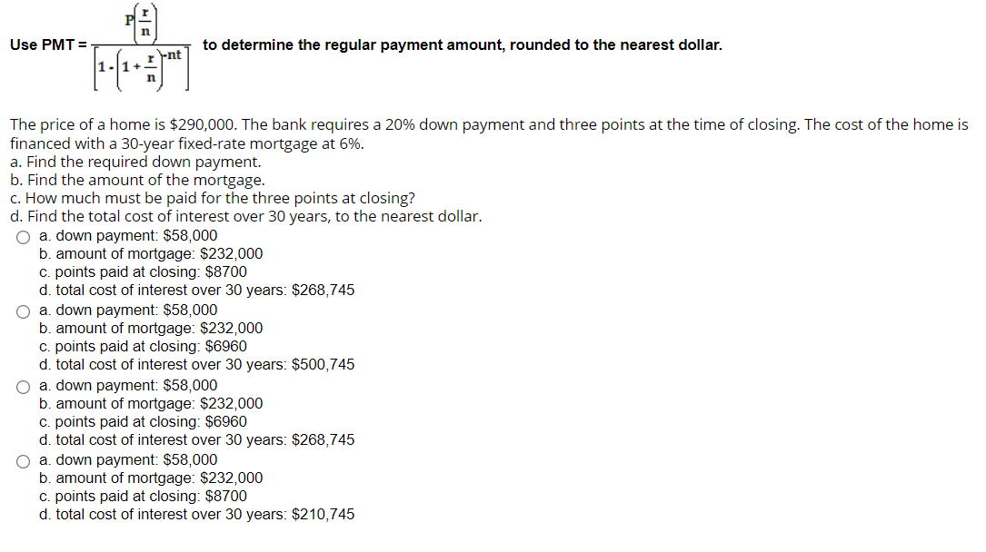  Use PMT = to determine the regular payment amount, rounded to