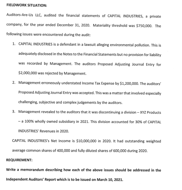  Please write in paragraphs!! FIELDWORK SITUATION: Auditors-Are-Us LLC, audited the financial