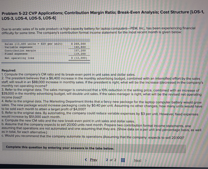  Problem 5-22 CVP Applications; Contribution Margin Ratio; Break-Even Analysis; Cost Structure