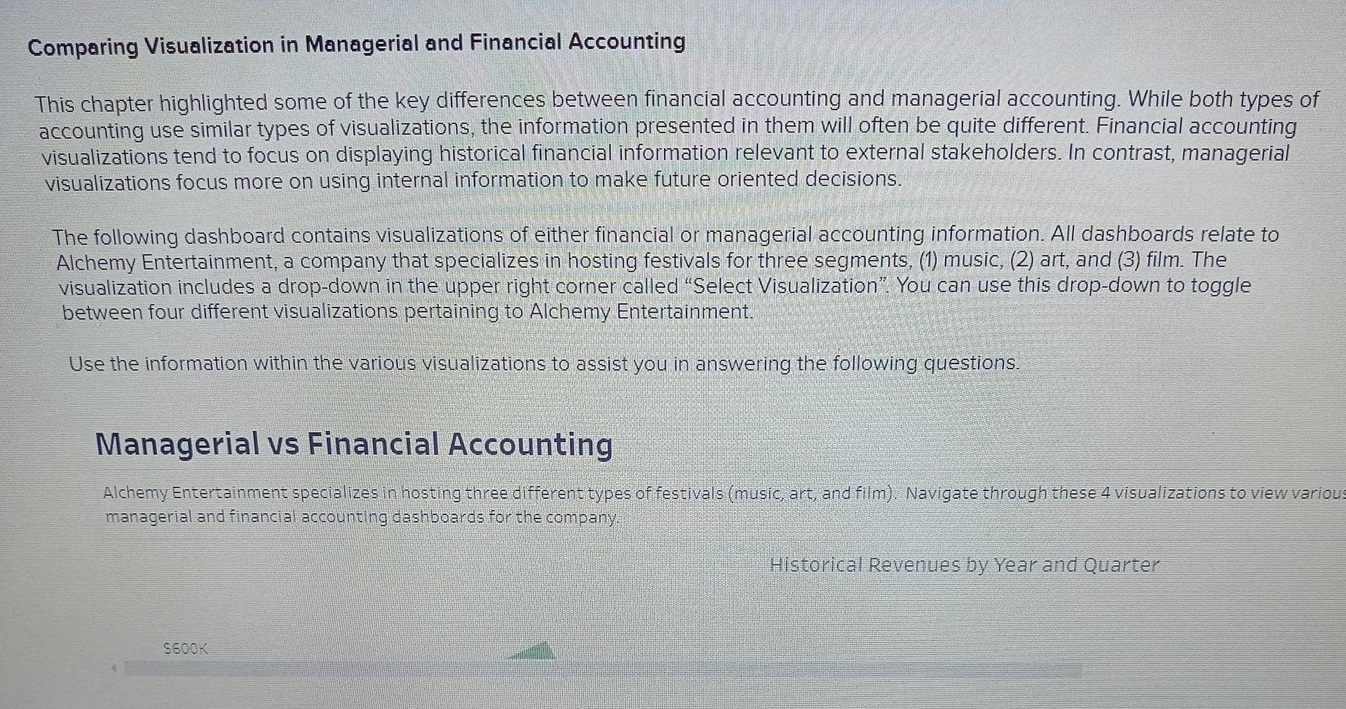 Comparing Visualization in Managerial and Financial Accounting This chapter highlighted some