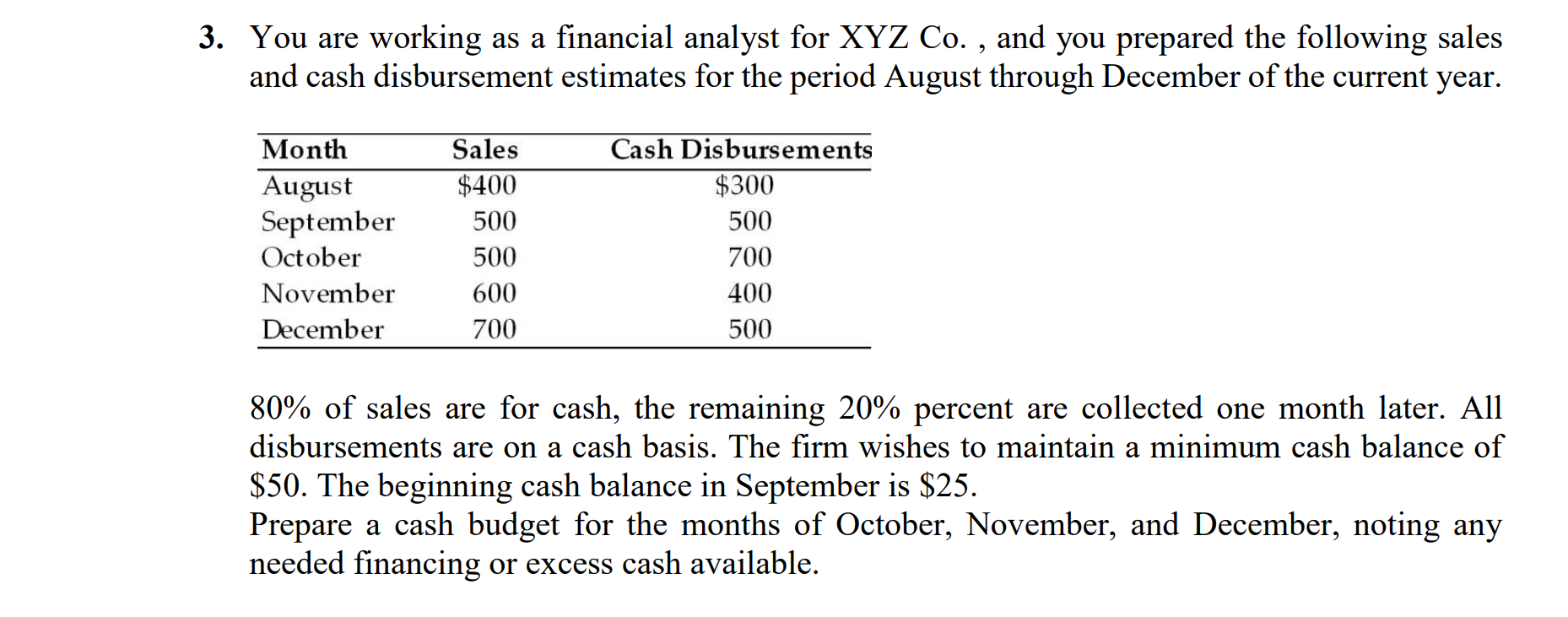 Please do it on paper, not on excel. Thank you! 3. You