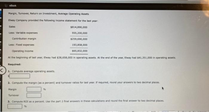  eBook Margin, Turnover, Return on investment, Average Operating Assets Elway Company
