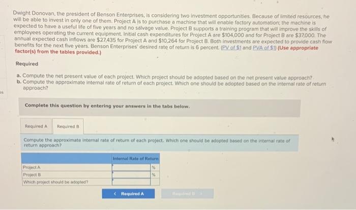 return to evaluate investment opportunities LO 16-2, 16-3 Dwight Donovan, the president