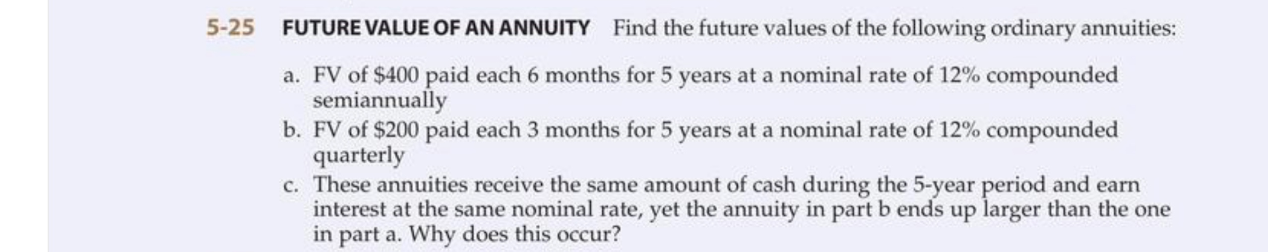 Must be in excel format with formulas noted please 5-25 FUTURE VALUE